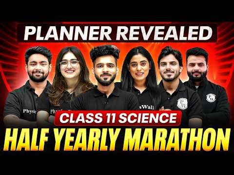 Class 11 Science | Half Yearly Marathon Planner 2026-27 🔥 | PW Class 11 Science