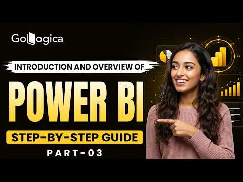 Microsoft Power BI Tutorial for Beginners | Complete Introduction & Overview | Part 3 | GoLogica