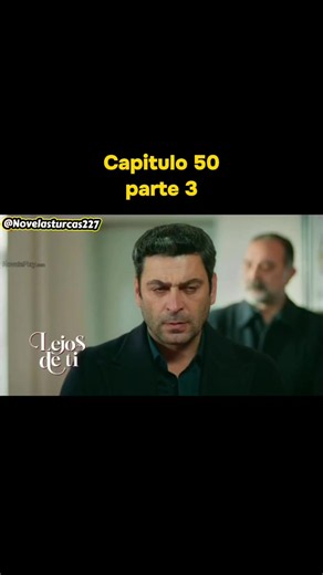 #novelasturcas227🇹🇷 #usaksehir😩 #lejosdeti #novelaaaaaa | lejos de ti capitulo 51 temporada 2