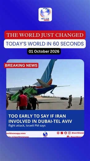 Too early to say if Iran involved in Dubai-Tel Aviv flight attack, Israeli PM says