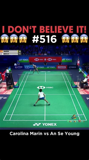 Carolina Marin vs An Se Young - I Don't Believe It 516