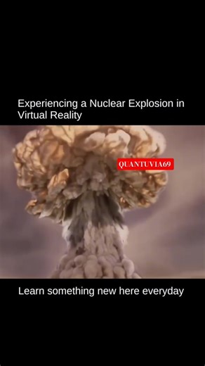 What a Nuclear Explosion Feels Like in Virtual Reality 🤯#NuclearExplosion #VirtualReality #viral