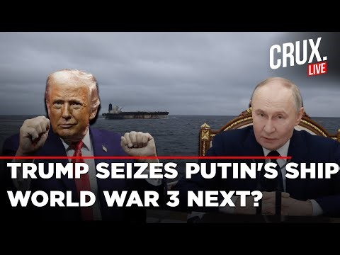 LIVE | Putin BREATHES FIRE After US Seizes Russia Flagged Oil Tanker Linked To Venezuela | Trump