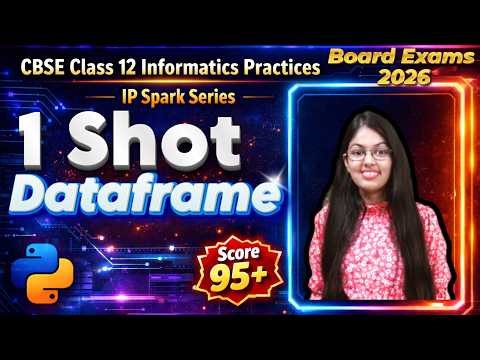 DataFrame 1 Shot | Data Handling using Pandas | CBSE Class 12 Informatics Practices