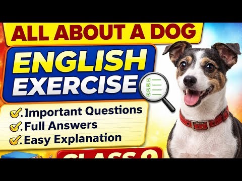 👉 “This Chapter Comes in Exam 😳 | All About a Dog Exercise Class 9”
