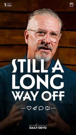 Pastor Kevin's Daily Devotional - October 5, 2026 - Luke 13-16