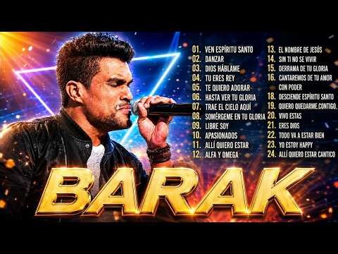Grupo Barak Grandes Éxitos 2026 🙌 Las Alabanzas Cristianas Más Escuchadas de Barak#2510