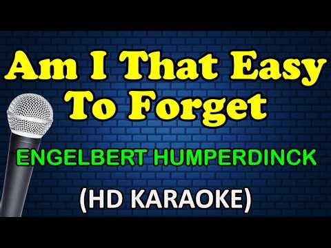 AM I THAT EASY TO FORGET - Engelbert Humperdinck (HD Karaoke)