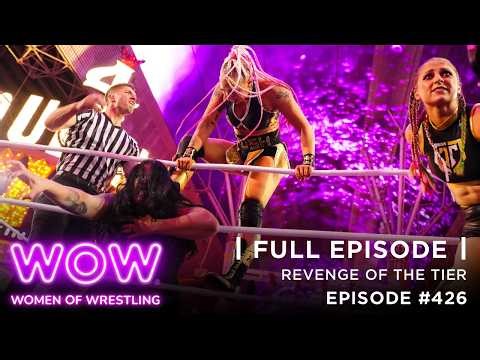 WOW Episode 426: Revenge of the Tier | Full Episode | WOW - Women Of Wrestling