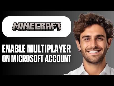 How To Enable Minecraft Multiplayer On Microsoft Account (Quick Guide 2026)