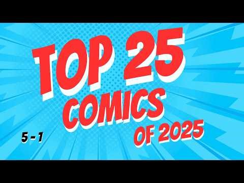 Ranking Every Major Comic of 2025: 5 down to 1