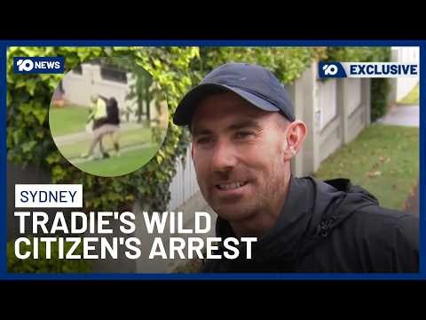Sydney Tradie Tackles Man During Police Pursuit Making Citizen’s Arrest | 10 News