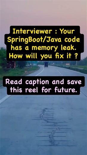How to identify memorybleak in Java/Spring Boot application ? #interview #memoryleak #coding