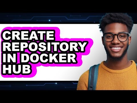How to Create Repository in Docker Hub - Easy Guide