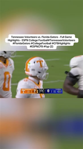 Tennessee Volunteers vs. Florida Gators - Full Game Highlights - ESPN College Football#TennesseeVolunteers #FloridaGators #CollegeFootball #CFBHighlights #ESPNCFB (2)