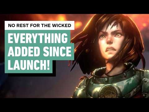 No Rest For the Wicked: Everything Major Added Since Launch