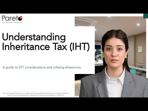 Understanding Inheritance Tax (IHT) 2026-27