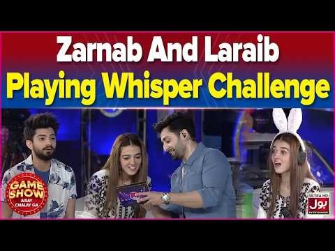 Zarnab And Laraib Playing Whisper Challenge | Game Show Aisay Chalay Ga | Danish Taimoor