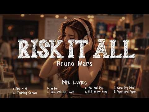 Bruno Mars - Risk It All (Lyrics) Dua Lipa, Coldplay, Maroon 5