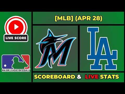 🔴 Miami Marlins vs Los Angeles Dodgers LIVE | MLB | April 28, 2026 | Live SCOREBOARD