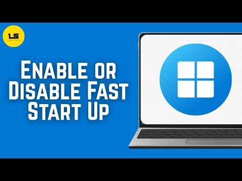 How To Enable or Disable Fast Start Up In Windows 11 - PC or Laptop