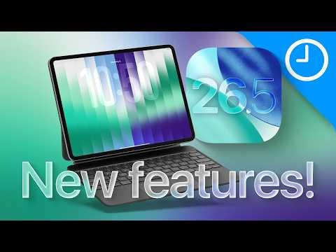 iPadOS 26.5 Is Adding 3 New Features for iPad, Here's What's Coming!