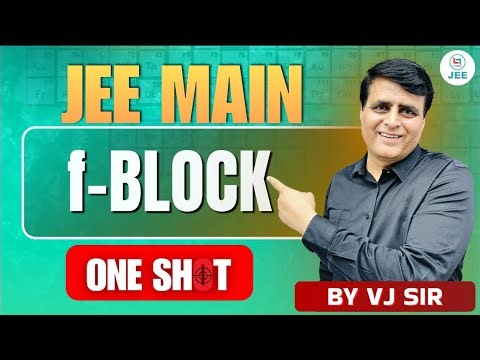 Complete f-Block in One Shot 🚀 Inorganic Chemistry | IIT JEE Main | VJ Sir #jeemain #jee