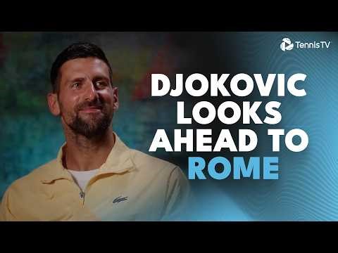 Djokovic On Hist First Tournament Back Since Indian Wells | Rome 2026