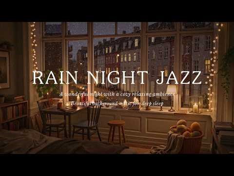 Rain Nights & Exquiste Jazz Indoor Music - Slow Jazz Under Soft Glow - Comfort Jazz Corner for Sleep