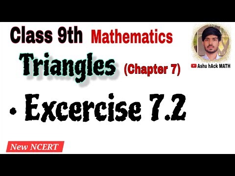 Class 9th Math || Ch 7 || Triangles || Excercise 7.2 || New NCERT Syllabus || Ashu hAck MATH