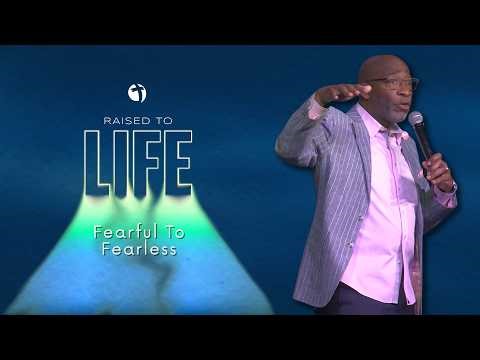 Fearful To Fearless | Raised To Life | FMBC Concord | April 19, 2026