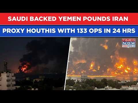 Saudi Backed Yemen Pounds Iran Proxy Houthis With 133 Ops In Just 24 Hours As Rebels Burn Red Sea
