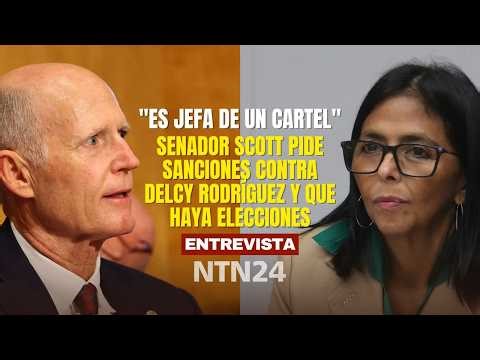 "Es jefa de un cartel": senador Scott pide sanciones contra Delcy Rodríguez y que haya elecciones