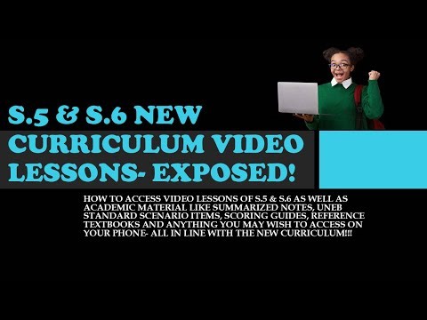 🔥S.5 & S.6 NEW CURRICULUM VIDEO LESSONS EXPOSED: 2025/6!