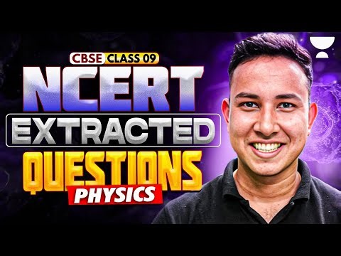 NCERT Extracted Questions | 100% Exam Oriented || Class 9 Physics || Alok Sir