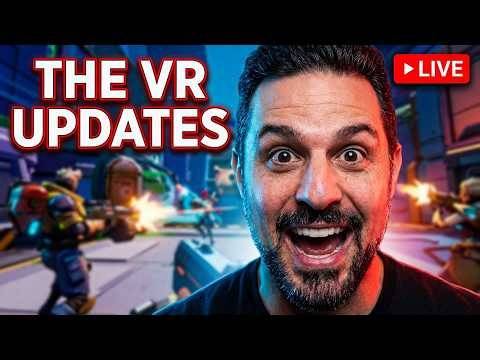 The VR Gaming Updates you NEED - LIVE!