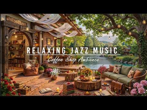 Smooth Jazz Instrumental Music ☕ Cozy Coffee Shop Ambience & Jazz Relaxing Music for Working, Study
