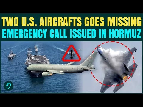 2 U.S Air Force Jets Goes Missing In Strait Of Hormuz |Aircrafts DISAPPEAR After SOS Calls Near Iran