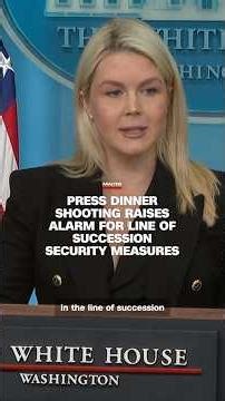 Press dinner shooting raises alarm for line of succession security measures