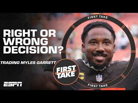 Did the Browns make the RIGHT DECISION by trading Myles Garrett to the Rams? 🤨 | First Take