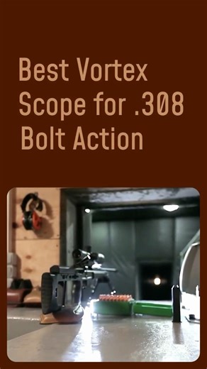 5 Best Vortex Scope for 308 Bolt Action #308rifle #longrangeshooting #vortexscopes