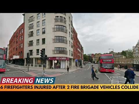 SIX FIREFIGHTERS INJURED AFTER TWO FIRE BRIGADE VEHICLES COLLIDE IN LONDON