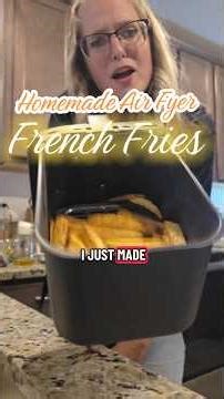 Homemade Air Fryer French Fries!