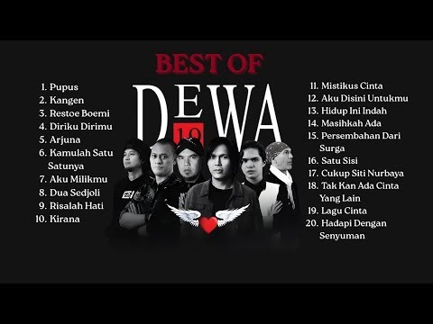 Best Of Dewa 19 | Kumpulan Lagu Terbaik Sepanjang Masa