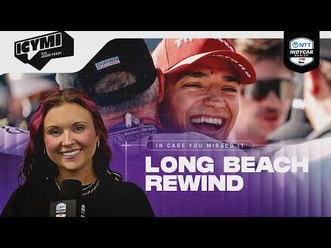 Let's Rewind Long Beach Weekend | 2026 INDYCAR