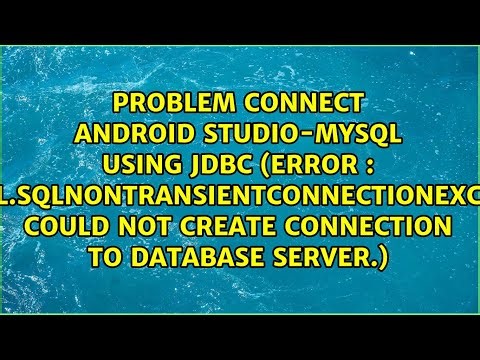 java.sql.SQLNonTransientConnectionException: Could not create connection to database server.)