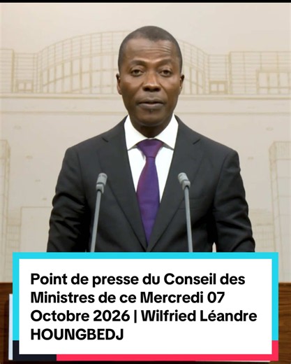Conseil des Ministres 07/10/2026 : Pôles de Développement & Budget 2027