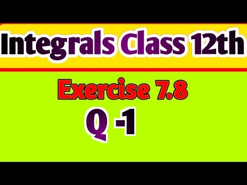 Exercise 7.8 Math Class 12th// Integration