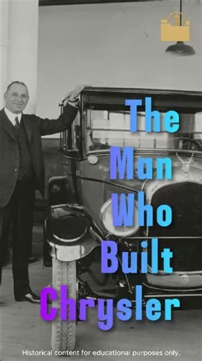 The Man Who Built Chrysler - Walter Chrysler