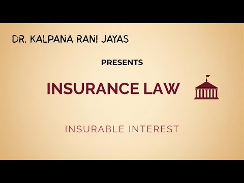 LEC-3: INSURANCE LAW || INSURABLE INTEREST FOUNDATION OF INSURANCE CONTRACTS #insurance #law #india